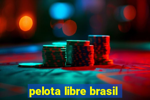 pelota libre brasil